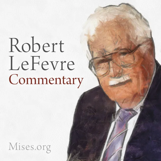 Robert LeFevre Commentary